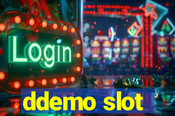 ddemo slot