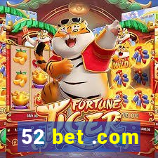 52 bet .com