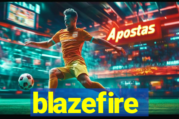 blazefire