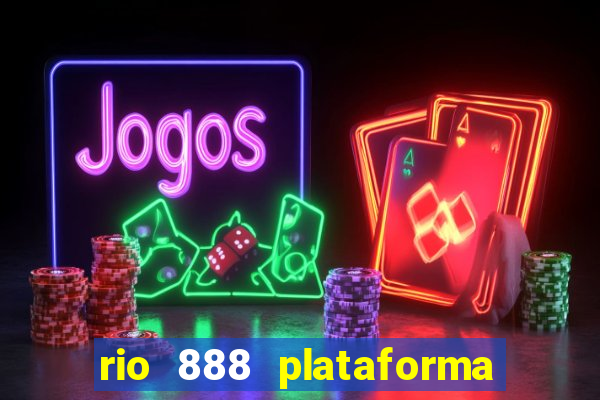 rio 888 plataforma de jogos