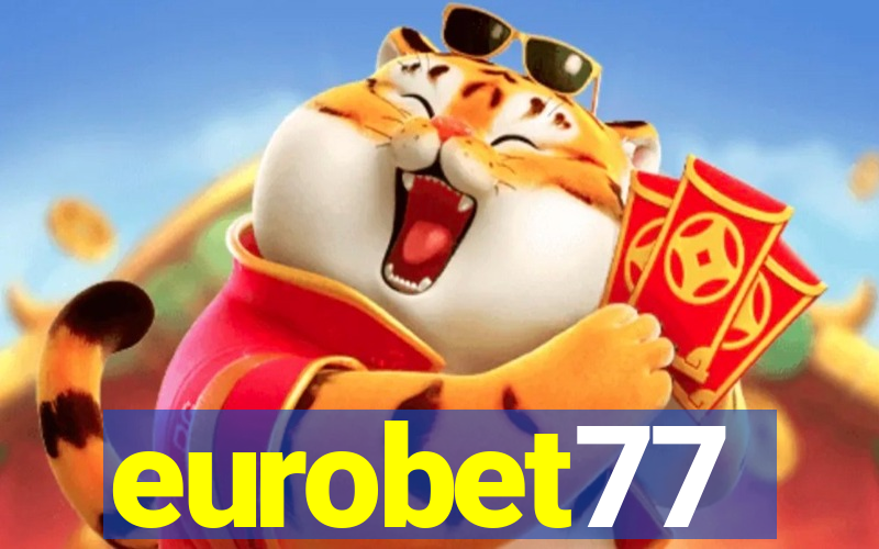 eurobet77