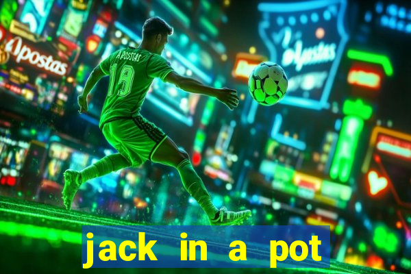 jack in a pot slot free play