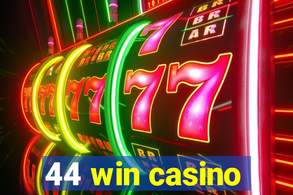 44 win casino