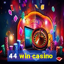 44 win casino