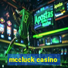 mccluck casino