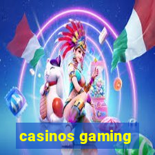 casinos gaming