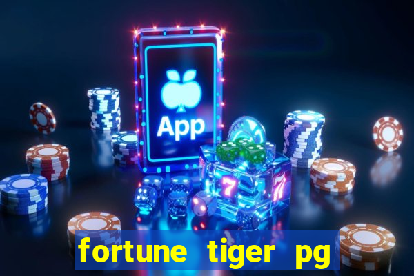 fortune tiger pg paga mesmo