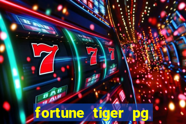 fortune tiger pg paga mesmo