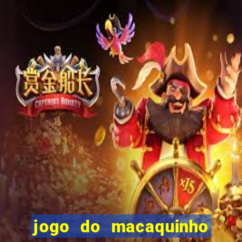 jogo do macaquinho que ganha dinheiro