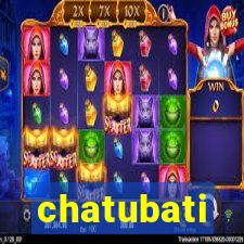 chatubati