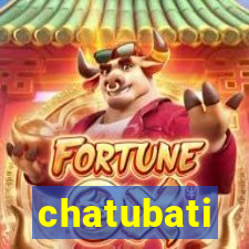 chatubati