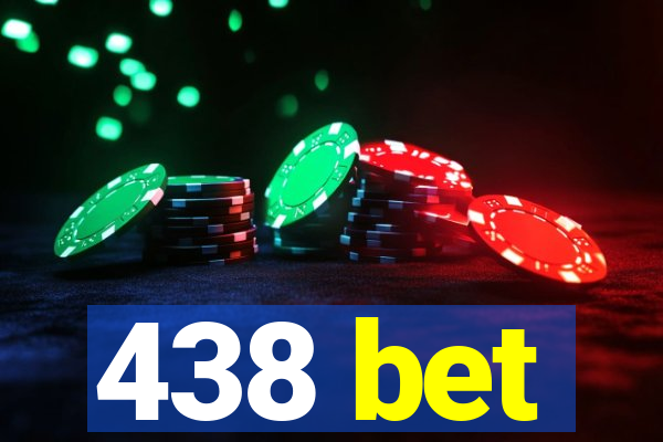 438 bet