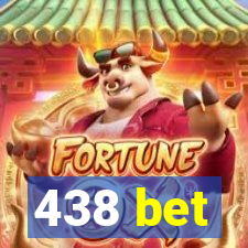 438 bet