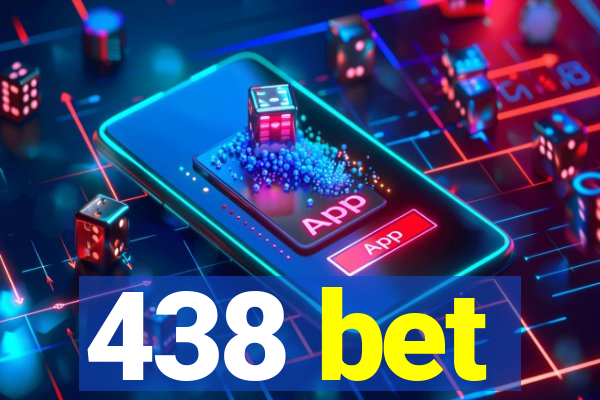 438 bet