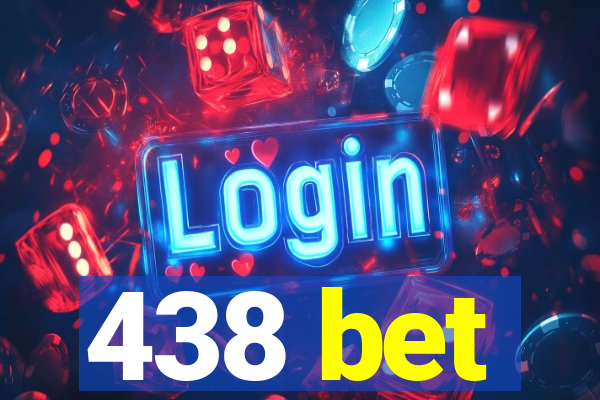 438 bet