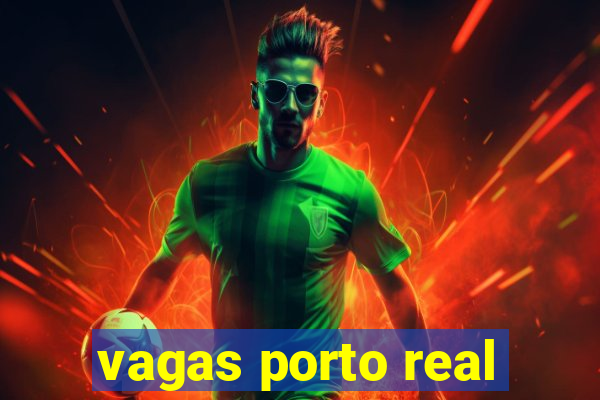 vagas porto real