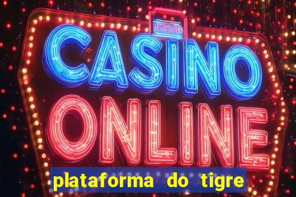 plataforma do tigre que mais paga