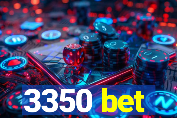 3350 bet