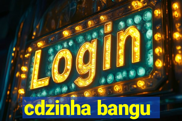 cdzinha bangu