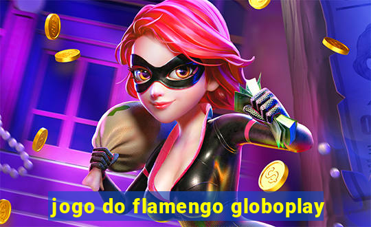 jogo do flamengo globoplay