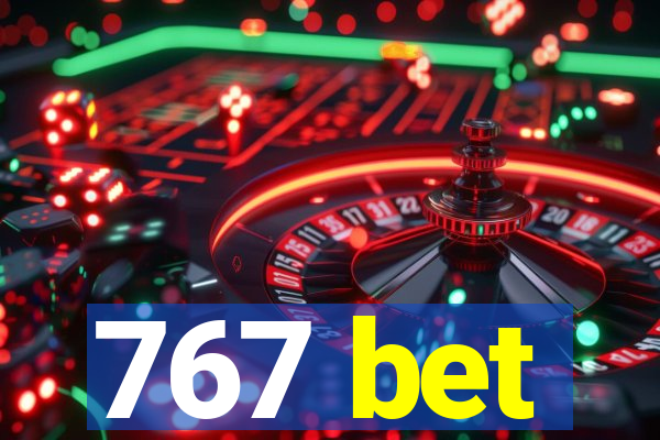 767 bet