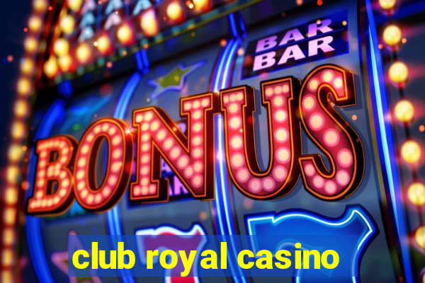 club royal casino