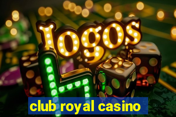 club royal casino