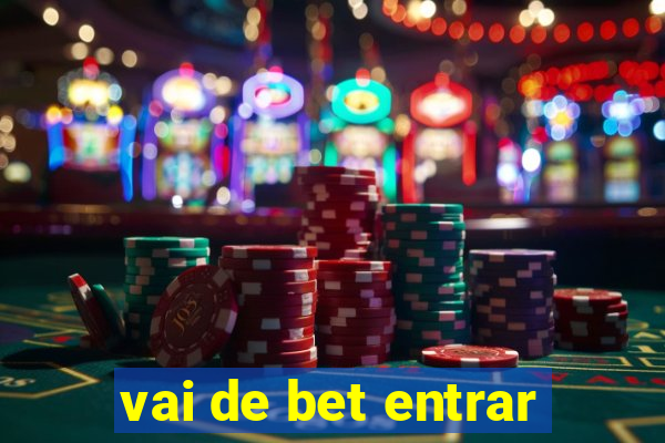 vai de bet entrar