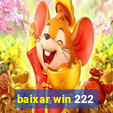 baixar win 222