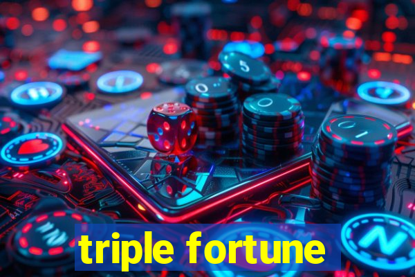 triple fortune