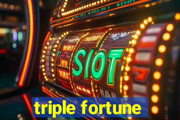 triple fortune