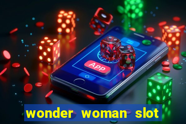 wonder woman slot machine free