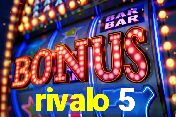 rivalo 5