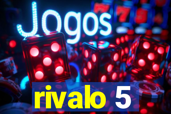 rivalo 5