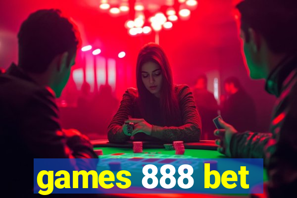 games 888 bet