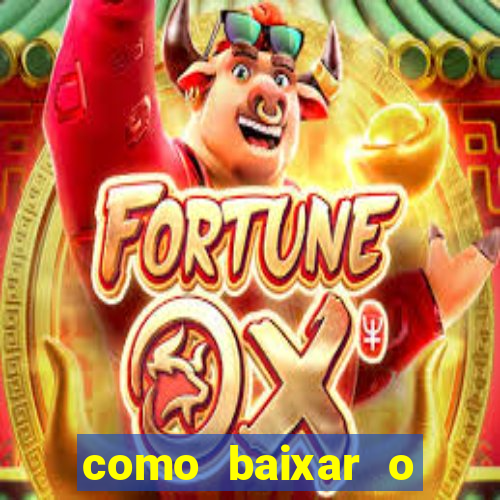 como baixar o aplicativo esporte bet