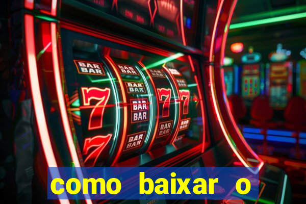 como baixar o aplicativo esporte bet