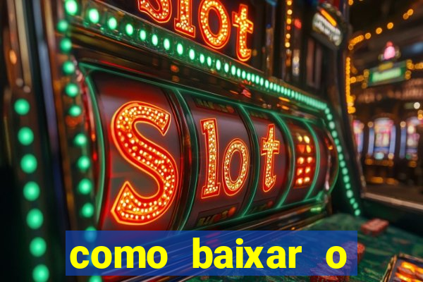 como baixar o aplicativo esporte bet