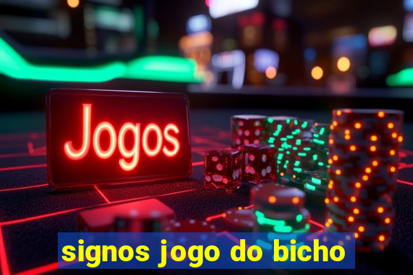 signos jogo do bicho