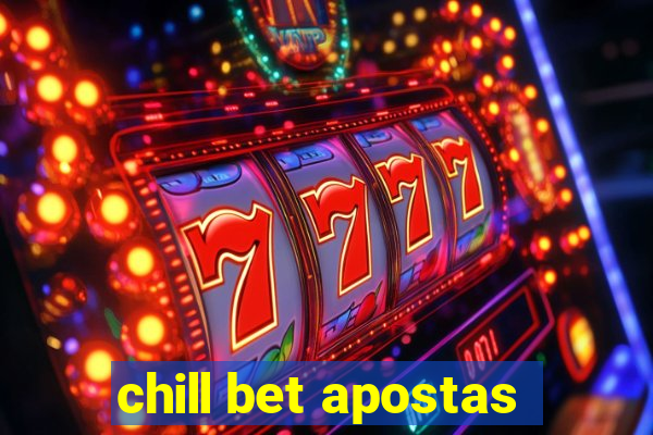 chill bet apostas