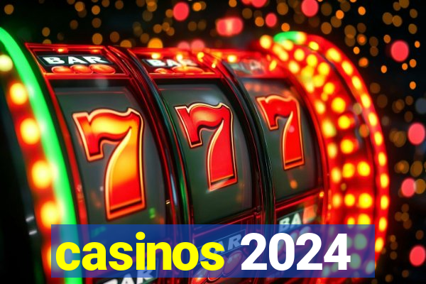 casinos 2024