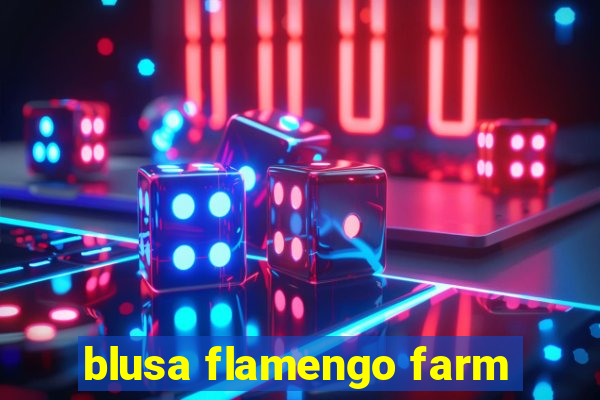 blusa flamengo farm