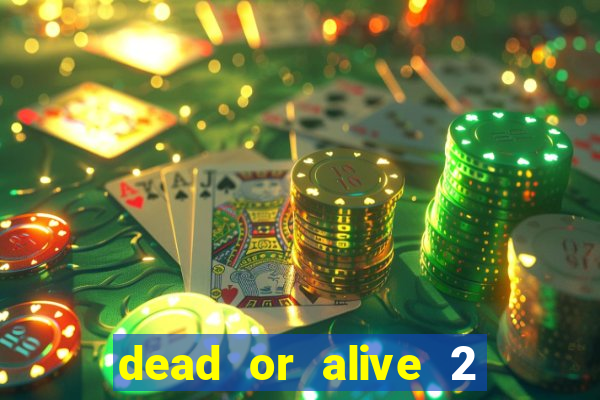 dead or alive 2 slot bonus buy