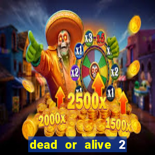 dead or alive 2 slot bonus buy