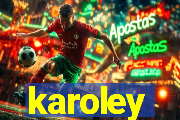 karoley