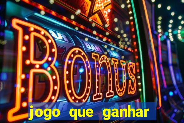 jogo que ganhar dinheiro gratis