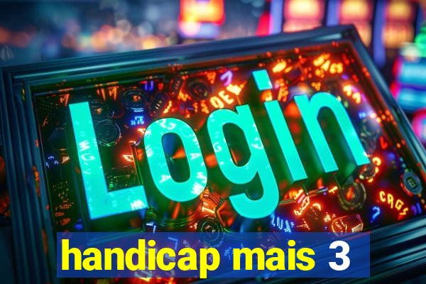 handicap mais 3