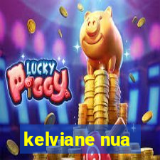 kelviane nua