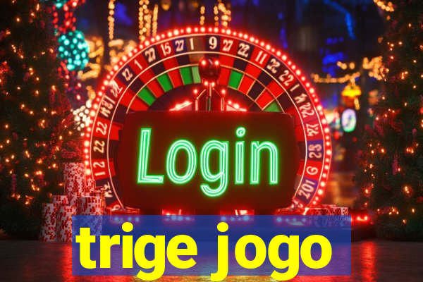 trige jogo