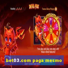 bet03.com paga mesmo